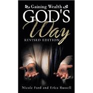 Gaining Wealth God's Way
