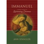 Immanuel : Praying the Names of God Through the Christmas Season