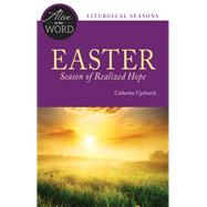 Easter, Season of Realized Hope