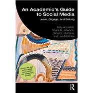 An Academic's Guide to Social Media