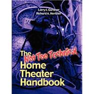 The Not Too Technical Home Theater Handbook