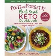 Fix-it and Forget-it Plant-based Keto Cookbook