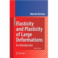 Elasticity and Plasticity of Large Deformations