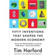 50 Inventions That Shaped the Modern Economy