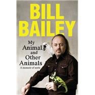 My Animals, and Other Animals