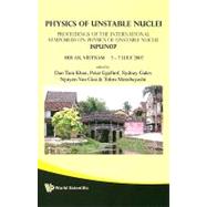 Physics of Unstable Nuclei: Proceedings of the International Symposium on Physics of Unstable Nuclei: Ispun07, Hoi An, Vietnam 3-7 July 2007