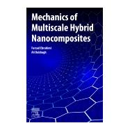 Mechanics of Multiscale Hybrid Nanocomposites