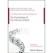 The Wiley Blackwell Handbook of the Psychology of the Internet at Work