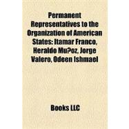 Permanent Representatives to the Organization of American States : Itamar Franco, Heraldo Muñoz, Jorge Valero, Odeen Ishmael
