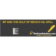 BP and the Gulf of Mexico Oil Spill (W11366-HCB-ENG)