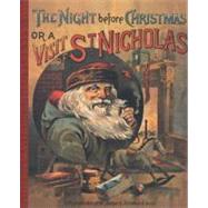 Night Before Christmas : A Reproduction of an Antique Christmas Classic