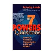 The 7 Powers of Questions Secrets to Successful Communication in Life and at Work