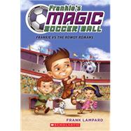 Frankie's Magic Soccer Ball #2: Frankie vs. The Rowdy Romans