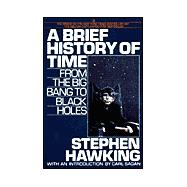 Brief History of Time : From the Big Bang to Black Holes