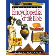 Nelson's Illustrated Encyclopedia Of The Bible