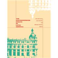 The Postmodernism Debate in Latin America