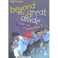 Beyond the Great Divide Coeducation or Single-Sex?