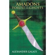 Amadons Forest of the Ghosts