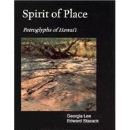 Spirit of Place : Petroglyphs of Hawaii