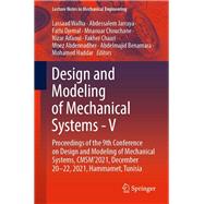 Design and Modeling of Mechanical Systems - V