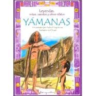 Leyendas, Mitos, Cuentos Y Otros Relatos Yamanas/  Yamanas: Legends, Myths, Stories and other Narratives
