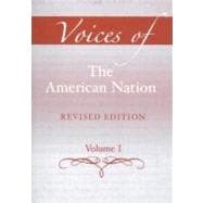 Voices of the American Nation, Revised Edition, Volume 1