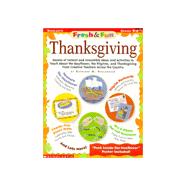 Thanksgiving : Dozens of Instant and Irresistible Ideas and Activities from Creative Teachers Across the Country
