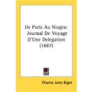 De Paris Au Niagr : Journal de Voyage D'une Delegation (1887)