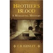 Brother's Blood A Mediaeval Mystery (Book 4)