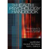 The Health Psychology Handbook; Practical Issues for the Behavioral Medicine Specialist
