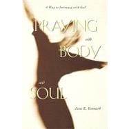Praying With Body and Soul