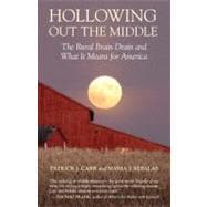 Hollowing Out the Middle The Rural Brain Drain and What It Means for America
