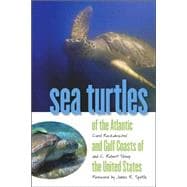 Sea Turtles of the Atlantic And Gulf Coasts of the United States