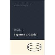 Begotten or Made?