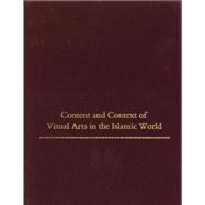 Content and Context of Visual Arts in the Islamic World