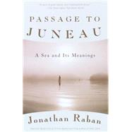 Passage to Juneau A Sea and Its Meanings