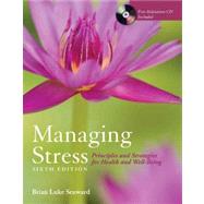 Managing Stress + The Art of Peace and Relaxation : Principles and Strategies for Health and Well-being