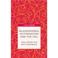 Islamophobia, Victimisation and The Veil