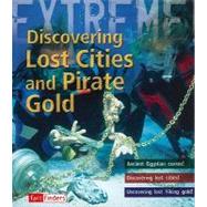 Discovering Lost Cities And Pirate Gold
