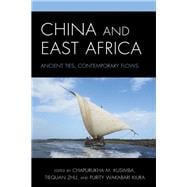 China and East Africa Ancient Ties, Contemporary Flows