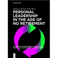Personal Leadership in the Age of No Retirement