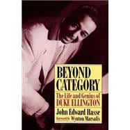 Beyond Category The Life And Genius Of Duke Ellington