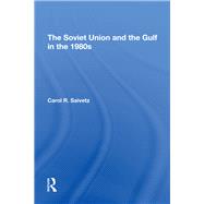 The Soviet Union And The Gulf In The 1980s