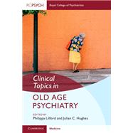 Clinical Topics in Old Age Psychiatry