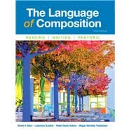 The Language of Composition Reading, Writing, Rhetoric