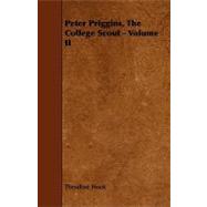 Peter Priggins, the College Scout - Volume Ii