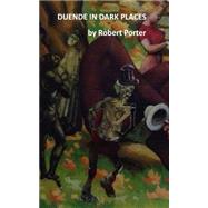 Duende in Dark Places