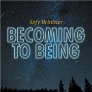 Becoming to Being