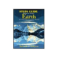 Earth: An Introduction to Physical Geology : Study Guide