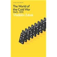 The World of the Cold War 1945-1991 book cover, ISBN 9780241696149
